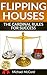 Flipping Houses by Michael    McCord