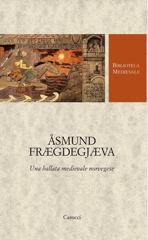 Åsmund Frægdegjæva. Una ballata medievale norvegese