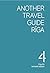 ANOTHER TRAVEL GUIDE RIGA