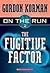 The Fugitive Factor (On the Run)