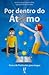 Por Dentro do Átomo: Física de Partículas para Leigos