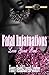 Fatal Infatuations: Love Go...