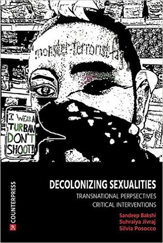 Decolonizing Sexualities: Transnational Perspectives, Critical Interventions (Paperback)