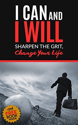 Grit: How To Develop Willpower, Unbreakable Self-Reliance, Have Passion, Perseverance And Grow Guts: Perseverance, Mental Strength, Applied Psychology (Kindle Edition)