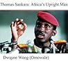 Thomas Sankara: Africa’s Upright Man