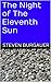 The Night of the Eleventh Sun