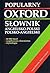 Oxford. Popularny słownik angielsko-polski, polsko-angielski
