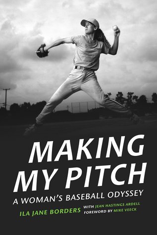 Making My Pitch: A Woman's Baseball Odyssey (Hardcover)