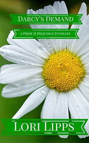 Darcy's Demand: A Pride and Prejudice Intimate (Kindle Edition)