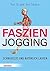 Faszien-Jogging: Schwerelos...
