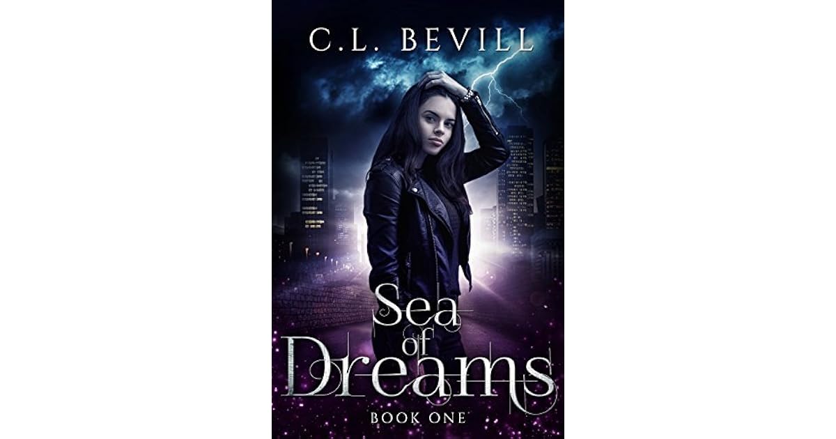 Sea of Dreams (Sea of Dreams, #1) by C.L. Bevill