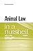 Animal Law in a Nutshell