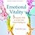 Emotional Vitality (5 empathic skills to awaken your natural intelligence)