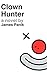 Clown Hunter