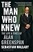 Man Who Knew by Sebastian Mallaby