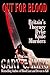 Out For Blood by Gary C. King