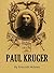 Paul Kruger: The Life Story of the President of the Transvaal (1900)