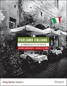Parliamo italiano!: A Communicative Approach [with WileyPlus Learning Space Code]