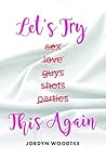 Let's Try This Again by Jordyn Woodtke
