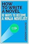 How to Write a Novel: (Develop Your Writing Skills and Techniques, Learn the Art of Good Characterisation, and Know How to Write Fiction that Matters)