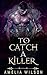 To Catch A Killer
