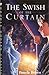 The Swish of the Curtain