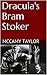 Dracula's Bram Stoker by McCamy Taylor