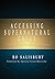 Accessing Supernatural Grace: Through Kingdom - Focused Prayer