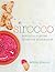 Sirocco: Fabulous Flavors from the Middle East: A Cookbook