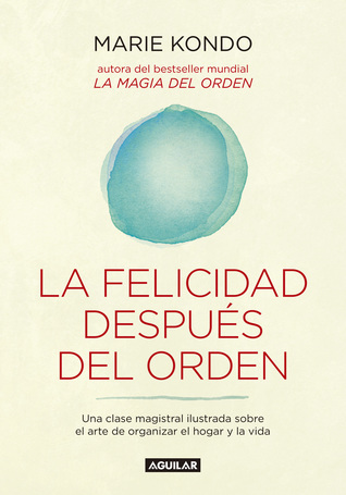 Portada de La felicidad después del orden, de Marie Kondō