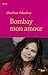 Bombay mon amour (DOCUMENTS) (French Edition)