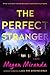 The Perfect Stranger