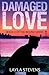 Damaged Love (Bound Series)