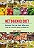 QUICK GUIDE TO KETOGENIC DIET: LEARN How A Low Carb Lifestyle Can Benefit You