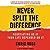Never Split the Difference: Negotiating As If Your Life Depended On It