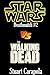 Star Wars Deathmatch #2: The Walking Dead (Star Wars Wavelength Book 18)