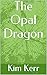 The Opal Dragon
