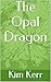 The Opal Dragon