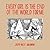 Every Girl is the End of the World for Me by Jeffrey   Brown