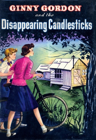 Ginny Gordon and the Mystery of the Disappearing Candlesticks (Hardcover)