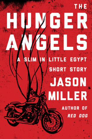 The Hunger Angels (Slim in Little Egypt, #1.5)