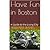 Have Fun in Boston: A Guide...