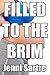 Filled To The Brim!