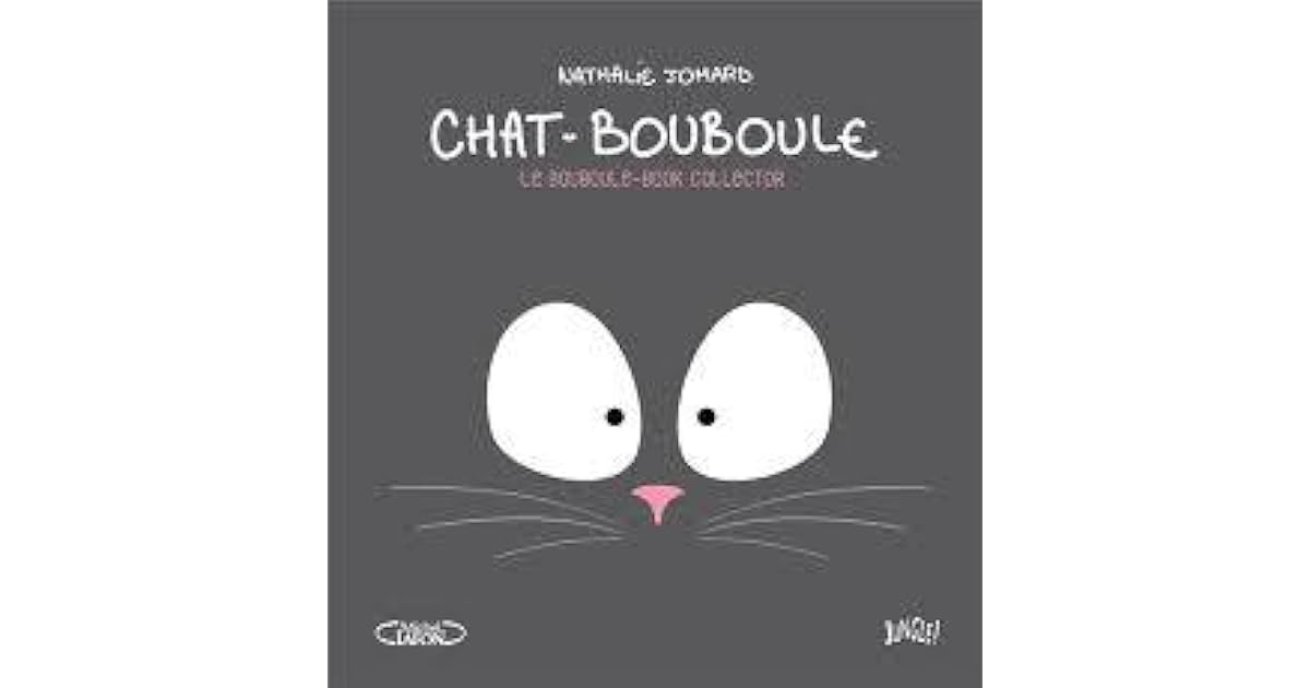 Chat Bouboule Le Bouboule Book Collector By Nathalie Jomard
