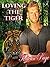 Loving the Tiger (Meeting the Tiger: Ronan and Livia: Three of Four)
