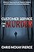 Customer Service Can be Murder