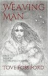 Weaving Man (Prophecy, #1)