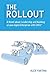 The Rollout: A Novel about ...