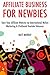 Affiliate Business for Newb...
