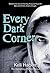 Every Dark Corner (Somethin...